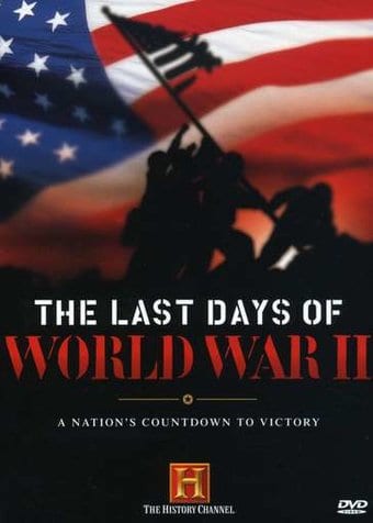History Channel: WWII - Last Days of World War