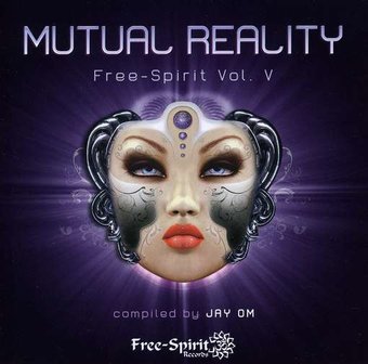 Volume 5 - Free Spirit - Mutual Reality [import]
