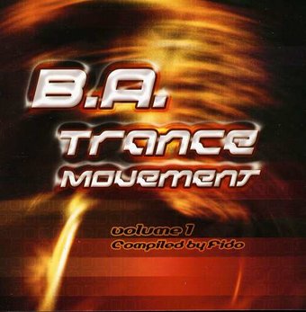B.A. Trance Movement, Volume 1 (Compiled By Fido)