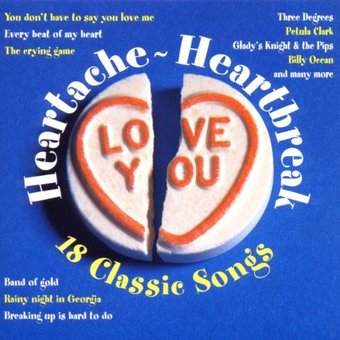 Various: Heartache Heartbreak: 18 Classic Songs
