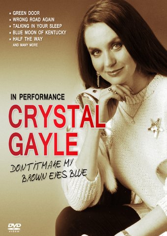 Crystal Gayle: In Performance - Don't It Make My