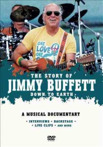 Jimmy Buffett - Down to Earth: The Story of Jimmy