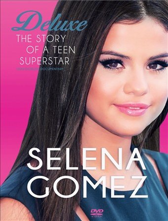 Selena Gomez - Deluxe: The Story of a Teen