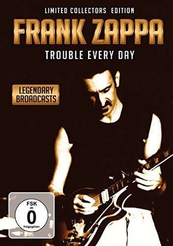 Frank Zappa - Trouble Every Day: Legendary