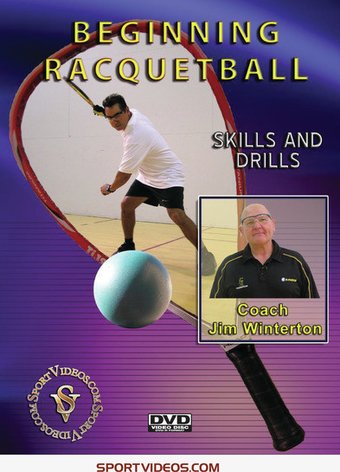 Beginning Racquetball - Skills And Drills