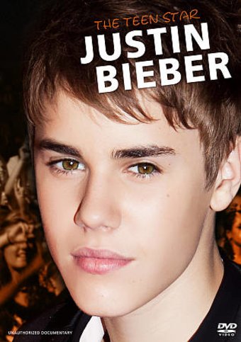 Justin Bieber - The Teen Star