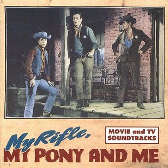 My Rifle, My Pony and Me: Movie & TV Soundtracks