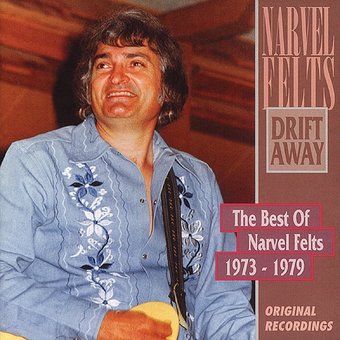 Drift Away: The Best of Narvel Felts 1973-1979