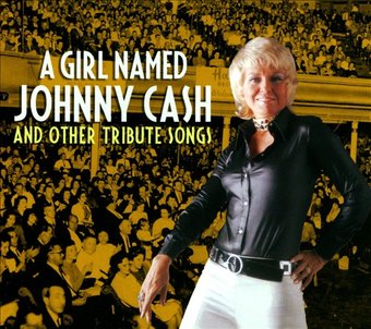 A Girl Named Johnny Cash and Other Tribute Songs