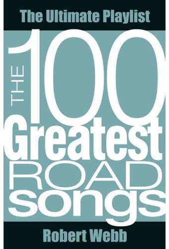 The 100 Greatest Road Songs