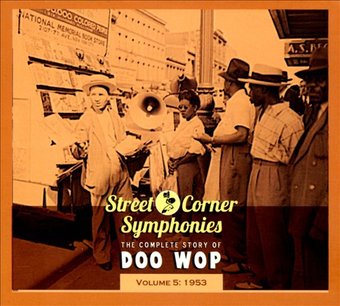 Street Corner Symphonies: The Complete Story of