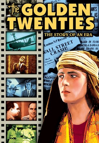 The Golden Twenties: The Story of an Era