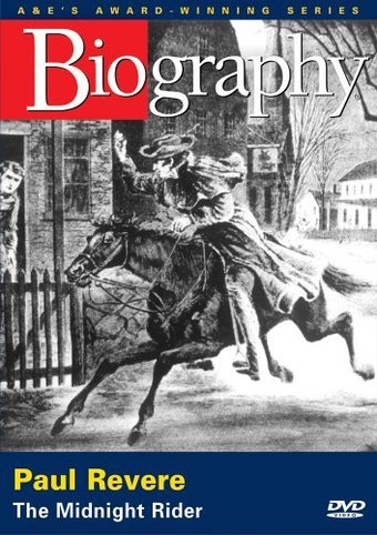 A&E Biography: Paul Revere - Midnight Rider