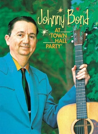 Johnny Bond - At Town Hall Party