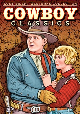 Cowboy Classics: Lost Silent Westerns Collection,