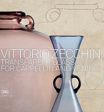 Vittorio Zecchin: Transparent Glass for Cappellin