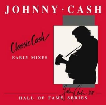 Classic Cash: Hall Of Fame Series - Early Mixes