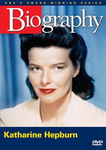 A&E Biography: Katharine Hepburn