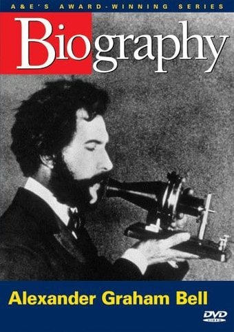 Biography: Alexander Graham Bell - Voice of