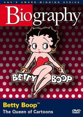 A&E Biography: Betty Boop - The Queen of Cartoons