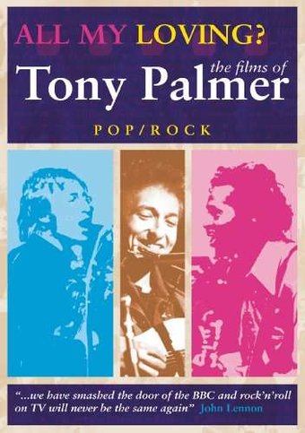 All My Loving?: The Films of Tony Palmer -
