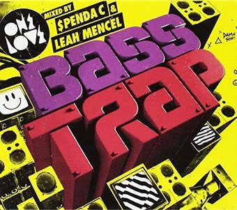 One Love Bass Trap: Mixed by Spenda C & Leah