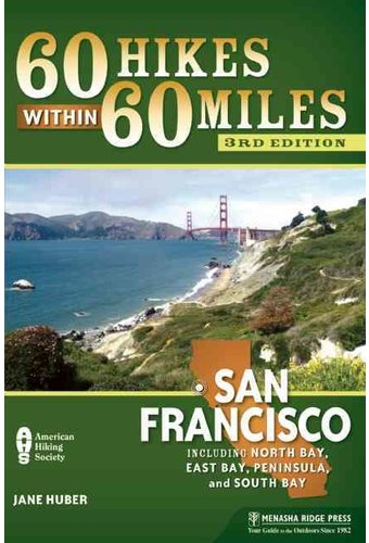 60 Hikes Within 60 Miles San Francisco: Including
