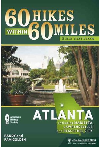 60 Hikes Within 60 Miles Atlanta: Including