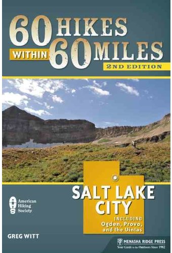 60 Hikes Within 60 Miles Salt Lake City: