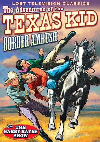 The Adventures of the Texas Kid: Border Ambush