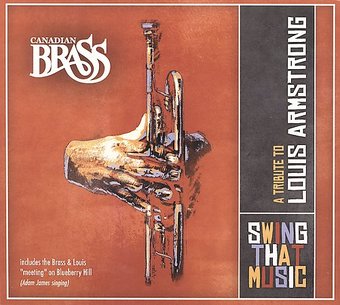 Swing That Music: A Tribute To Louis Armstrong