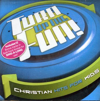 Turn Up The Fun: Christian Hits For Kids (2CDs)