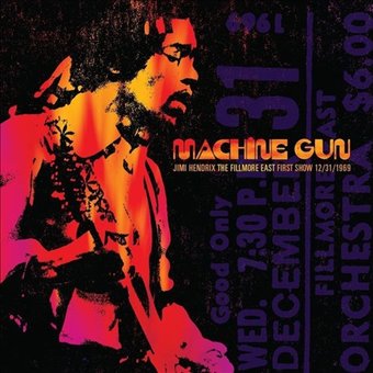 Machine Gun: Jimi Hendrix The Fillmore East First