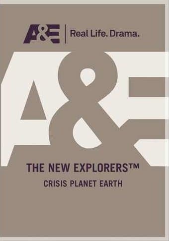 The New Explorers - Crisis Planet Earth / Into