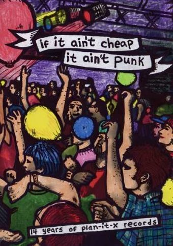 If It Ain't Cheap, It Ain't Punk: 14 Years of