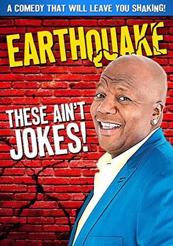 Earthquake - These Ain't Jokes