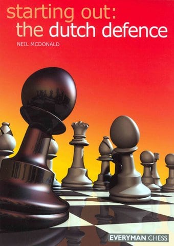 Chess: Starting Out: the Dutch Defence