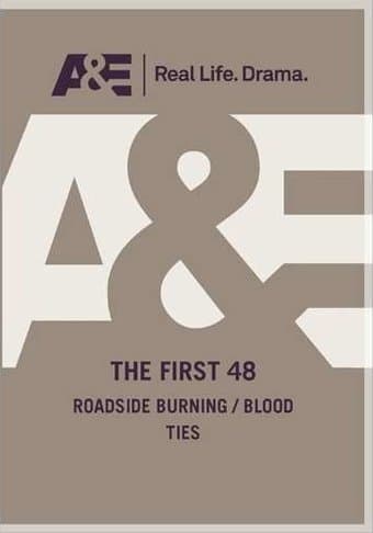 The First 48 - Roadside Burning / Blood Ties (A&E