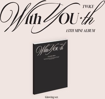 With You-Th (Glowing Ver.) (Post) (Stic) (Phob)