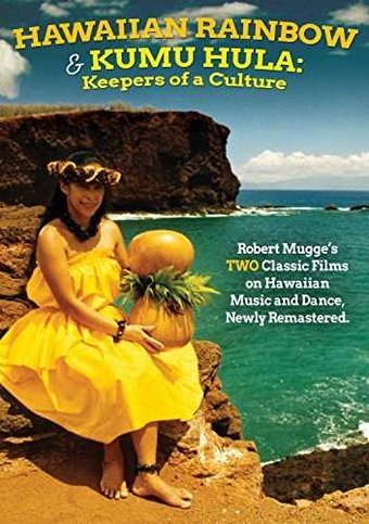 Hawaiian Rainbow / Kumu Hula: Keepers of a Culture