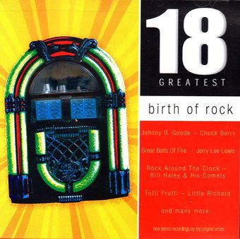Birth of Rock: 18 Greatest
