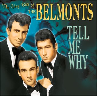 Very Best of The Belmonts - Tell Me Why