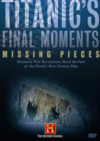 History Channel: Titanic's Final Moments -