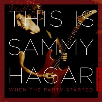 This Is Sammy Hagar: When the Party Started, Vol.