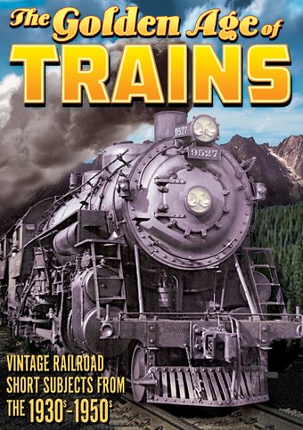 Trains - The Golden Age of Trains, Volume 1