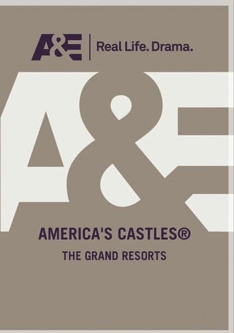 America's Castles - The Grand Resorts: