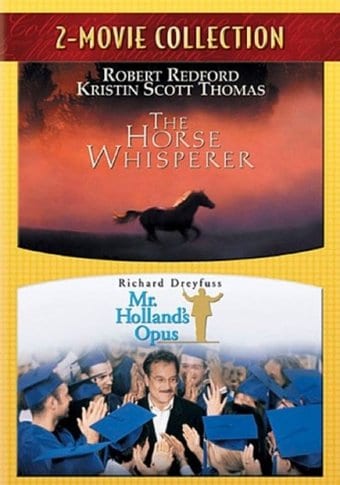 Horse Whisperer / Mr. Holland's Opus