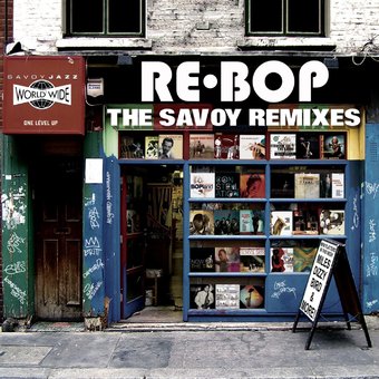 Re-Bop: The Savoy Remixes