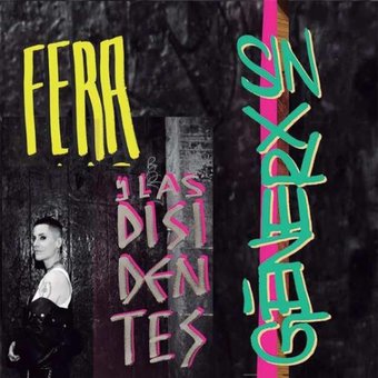 Fera Y Las Disidentes-Sin Generx