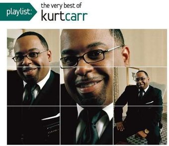Playlist: The Very Best Of Kurt Carr & The Kurt